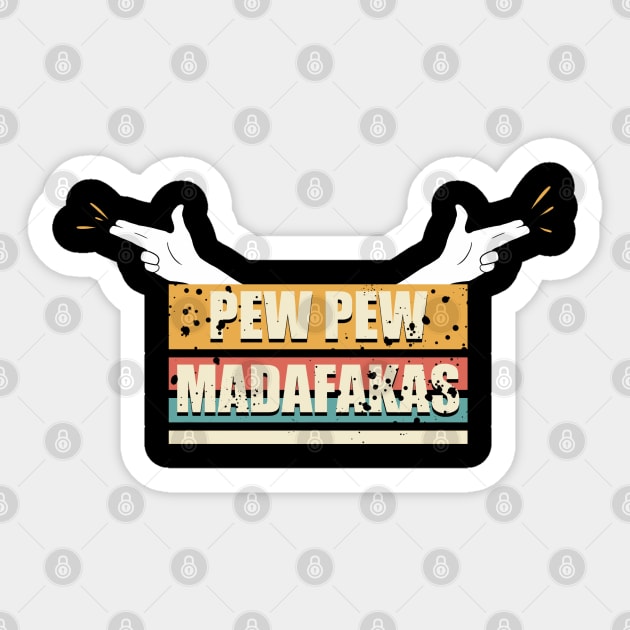 funny pew pew madafakas vintage finger guns Sticker by A Comic Wizard